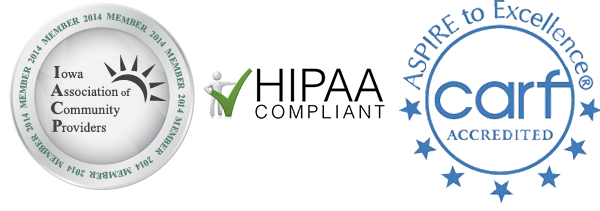 Iowa Association of Community Providers Accreditation Seal, HIPPAA Compliant Icon, CARF Accredited Seal Iowa Association of Community Providers Accreditation Seal, HIPPAA Compliant Icon, CARF Accredited Seal