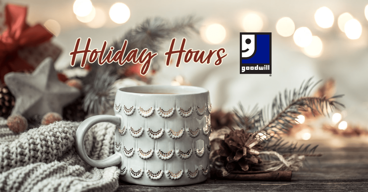 Goodwill of the Heartland Holiday Hours