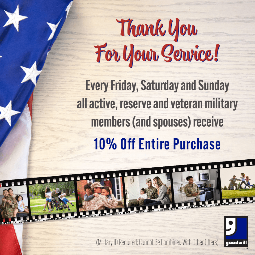 Military Discount Sq-1 Military Discounts at all Goodwill of the Heartland locations have been expanded to include Friday, Saturday and Sunday.