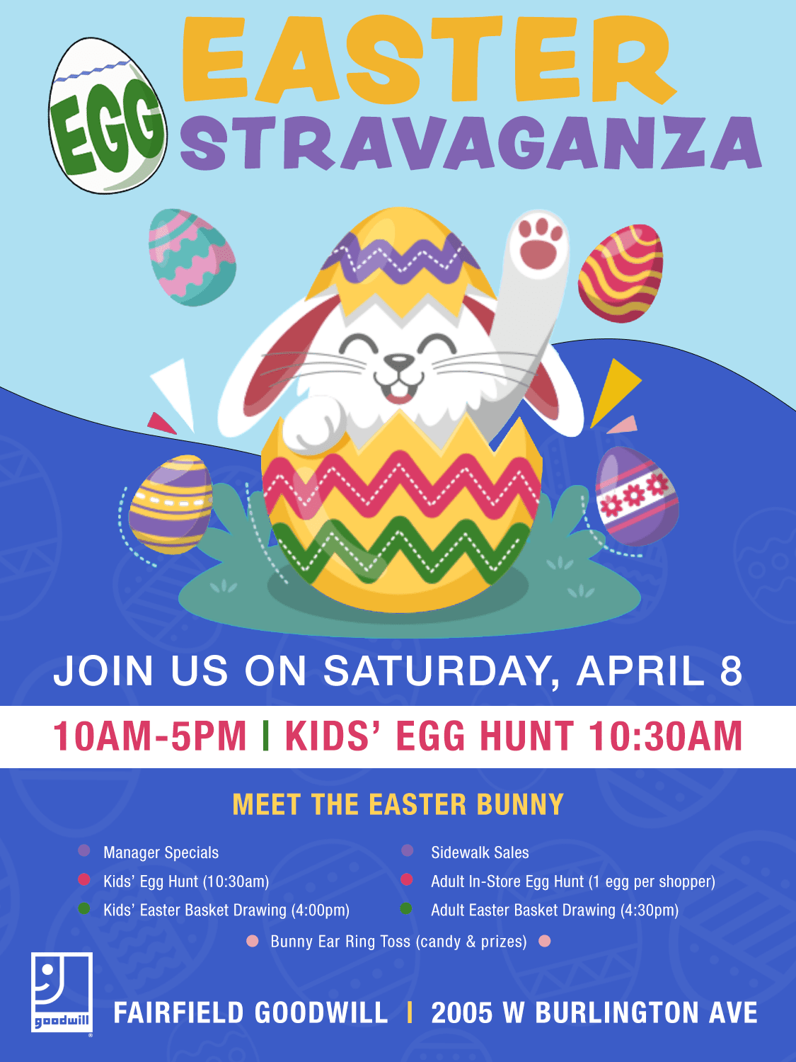 Be at the Fairfield Goodwill Store on Saturday, April 8, to participate in the team's annual Easter Egg-Stravaganza, featuring egg hunts, the Easter Bunny, specials, prizes and more!