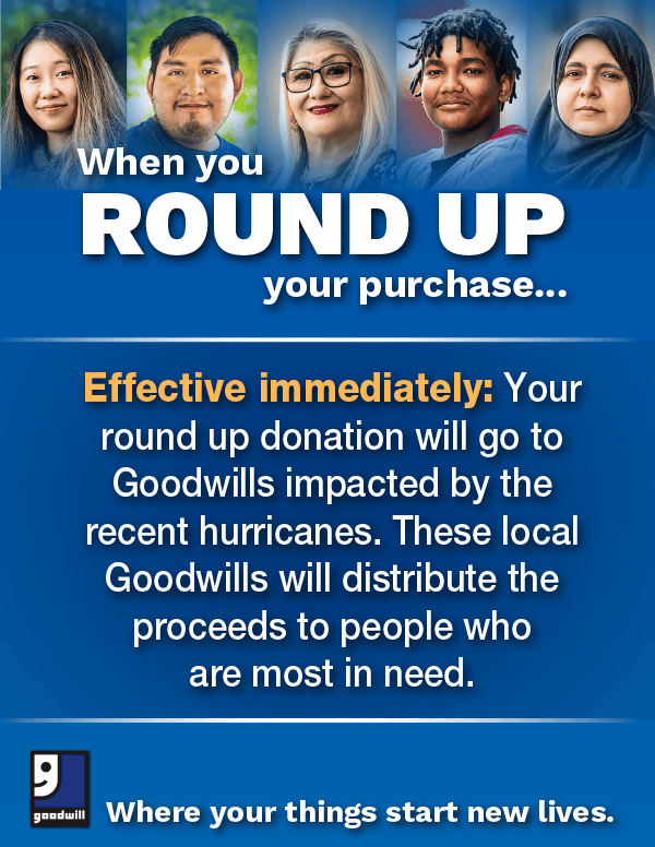 Hurricane victims will be the recipient of October Round Up at all Goodwill of the Heartland locations.