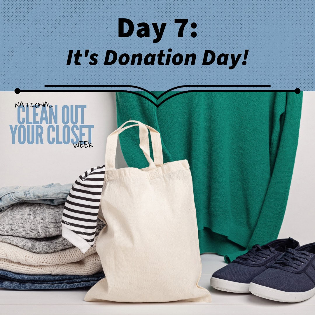 Clean Out Your Closet Week, Day 7