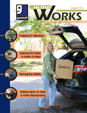 Goodwill In the Works Newsletter Cover, Summer 2025